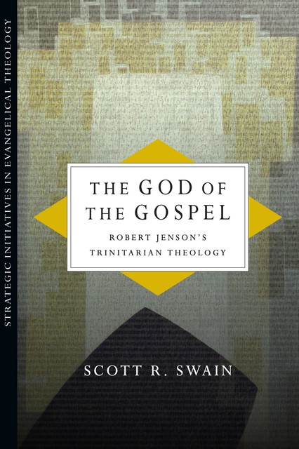 The God of the Gospel, Scott R. Swain