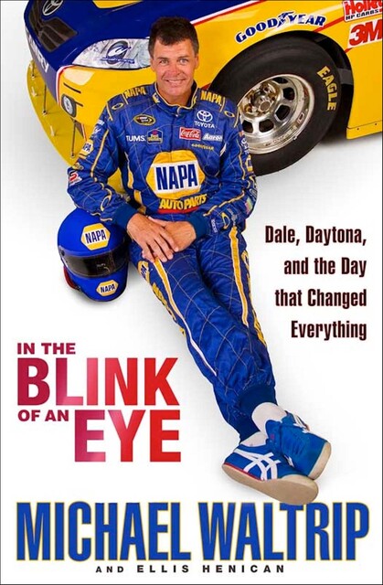 In the Blink of an Eye, Ellis Henican, Michael Waltrip