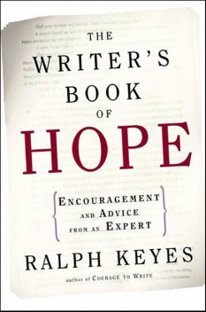 The Writer's Book of Hope, Ralph Keyes