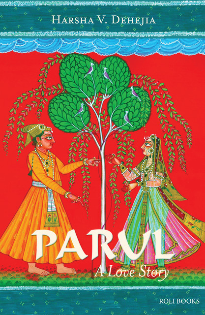 Parul: A Love Story, Harsha V. Dehejia
