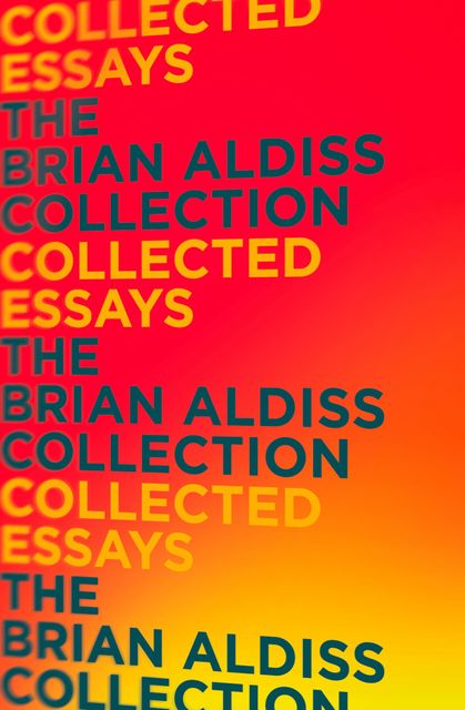 Collected Essays, Brian Aldiss
