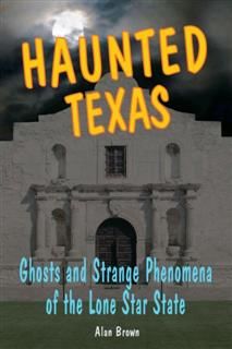Haunted Texas, Alan Brown