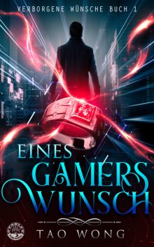 Eines Gamers Wunsch, Tao Wong