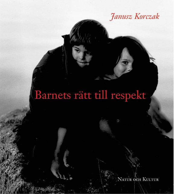 Barnets rätt till respekt, Janusz Korczak