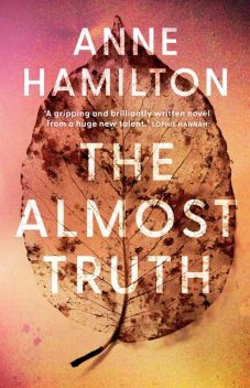 The Almost Truth, Anne Hamilton
