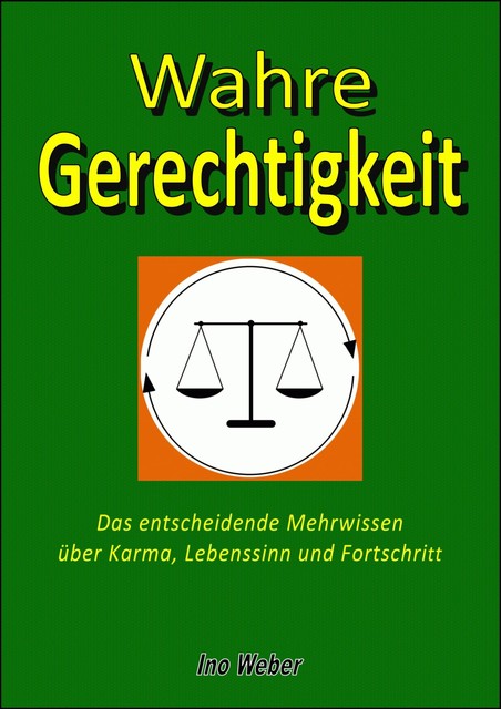 Wahre Gerechtigkeit, Ino Weber