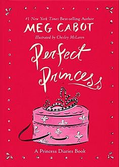 Perfect Princess: A Princess Diaries Book, Meg Cabot