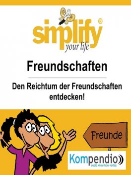 simplify your life – einfacher und glücklicher leben, Ruth Drost-Hüttl
