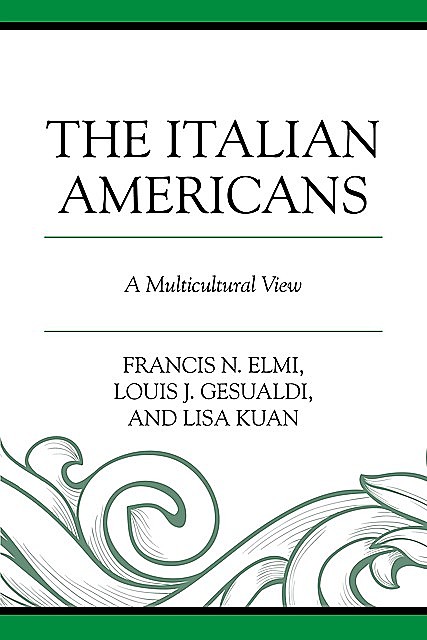 The Italian Americans, Louis J. Gesualdi, Francis N. Elmi, Lisa Kuan