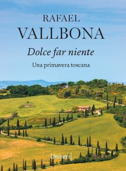 Dolce far niente, RAFAEL VALLBONA SALLENT