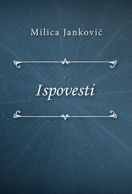 Ispovesti, Milica Janković