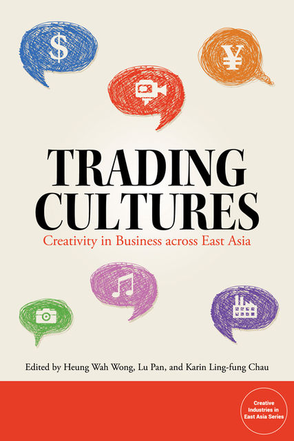 Trading Cultures, Heung Wah Wong, Keiji Maegawa