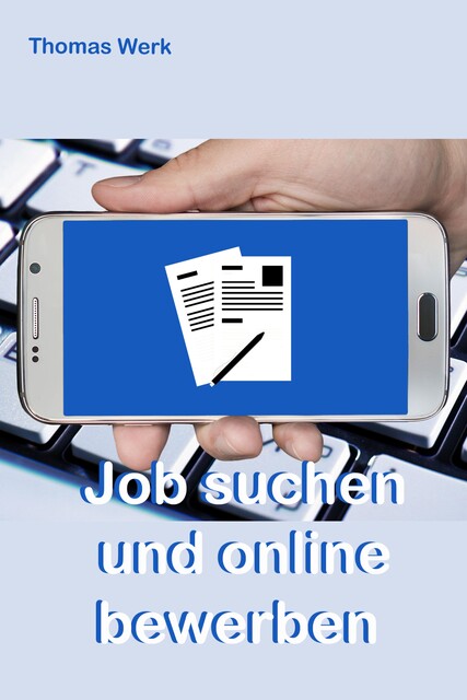 Job suchen und online bewerben, Thomas Werk