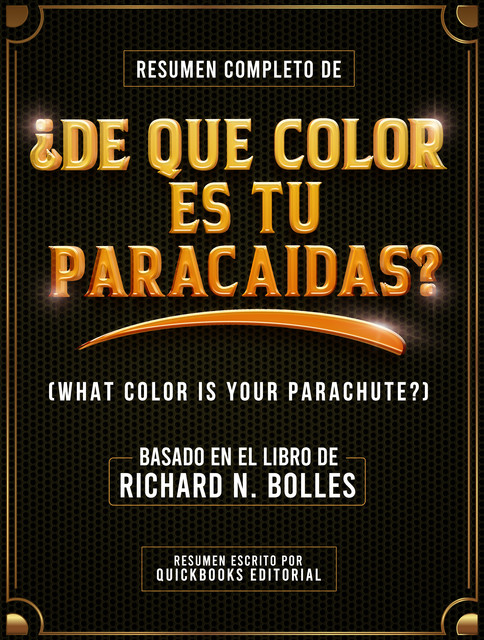 Resumen Completo De ¿De Que Color Es Tu Paracaidas, Quickbooks Editorial