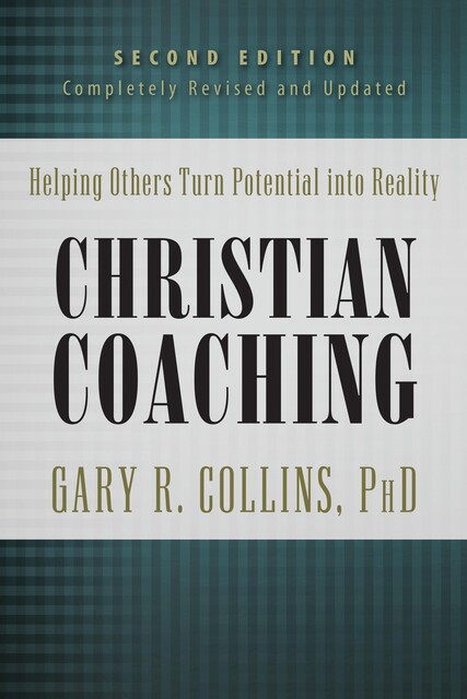 Christian Coaching, Second Edition, Gary R. Collins