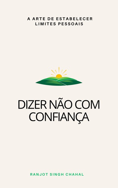 Dizer Não com Confiança, Ranjot Singh Chahal