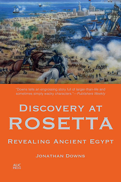 Discovery at Rosetta, Jonathan Downs