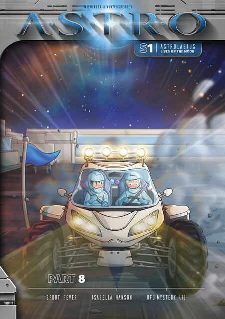 ASTRO S1 – Part 8: Sport Fever, Isabella Hanson, UFO – Mystery, Manuela Wieninger, Martin Wintersberger