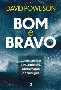 Bom e bravo, David Powlison