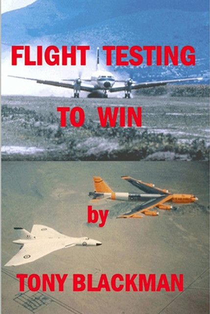 Flight Testing to Win, Tony Blackman