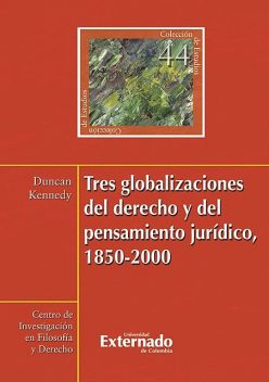 Tres globalizaciones del derecho y del pensamiento jurídico, 1850–2000, Duncan Kennedy
