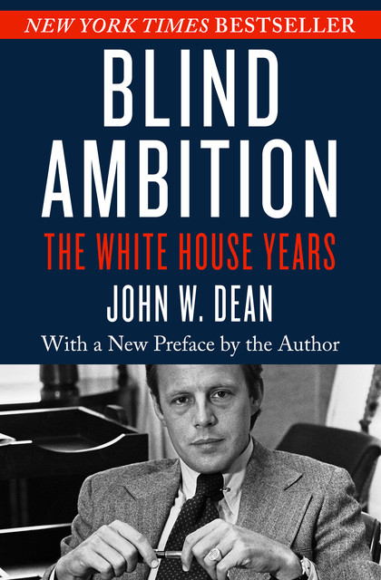 Blind Ambition, John Dean