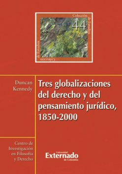 Tres globalizaciones del derecho y del pensamiento jurídico, 1850–2000, Duncan Kennedy