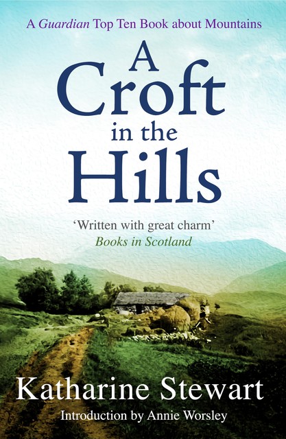 A Croft in the Hills, Katharine Stewart