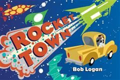 Rocket Town, Bob Logan