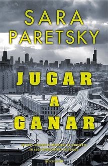 Jugar A Ganar, Sara Paretsky