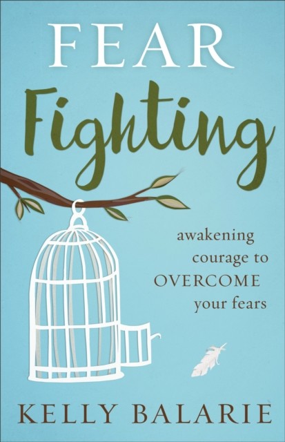 Fear Fighting, Kelly Balarie