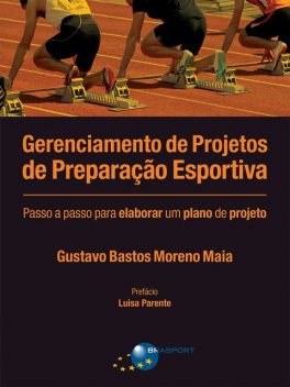 Gerenciamento de Projetos de Preparação Esportiva, Gustavo Bastos Moreno Maia