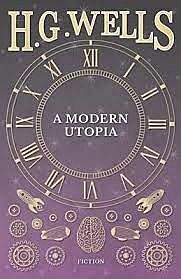A Modern Utopia, Herbert Wells