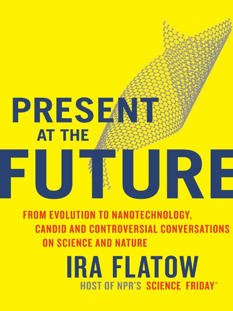 Present at the Future, Ira Flatow