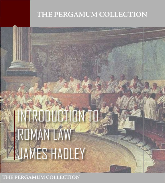 Introduction to Roman Law, James Hadley