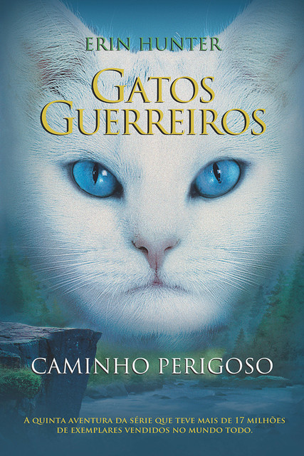 Gatos Guerreiros – Caminho Perigoso, Erin Hunter
