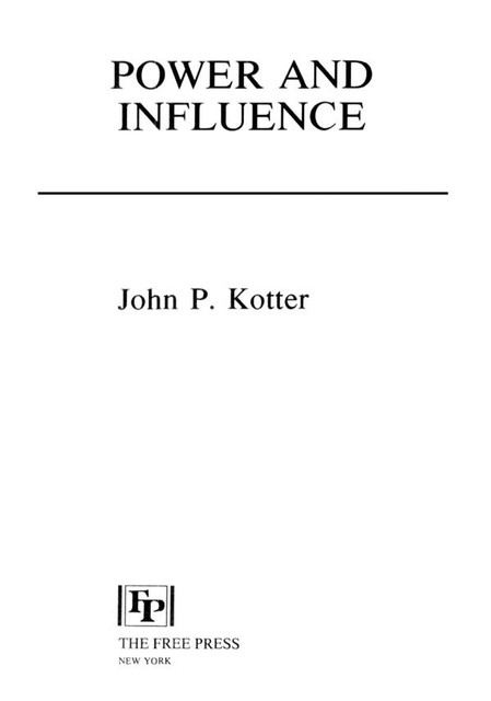 Power and Influence, John P. Kotter