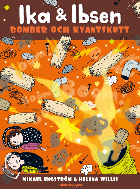 Ika & Ibsen 2 – Bomber och kvantskutt, Mikael Engström