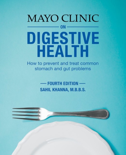 Mayo Clinic on Digestive 4th Ed, Sahil Khanna