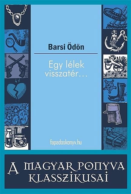 Egy lélek visszatér, Barsi Ödön