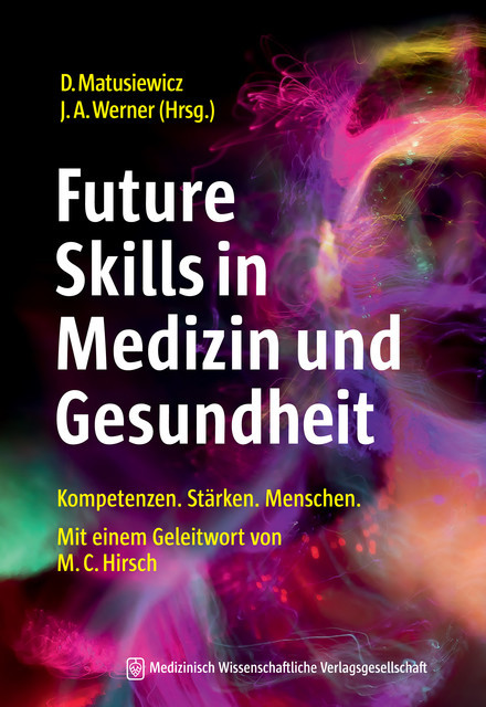 Future Skills in Medizin und Gesundheit, David Matusiewicz, Jochen A. Werner