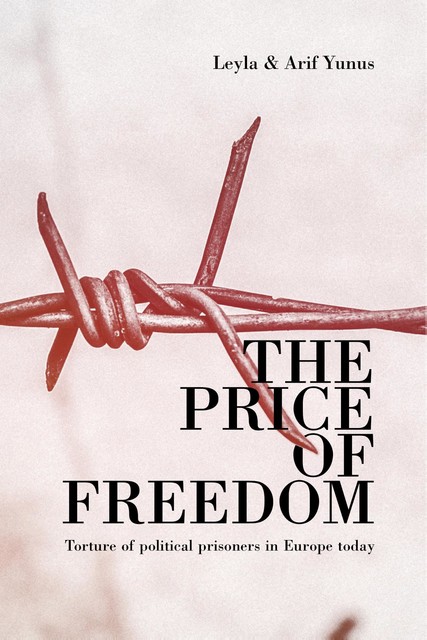 The price of freedom, amp, Arif Yunus, Leyla