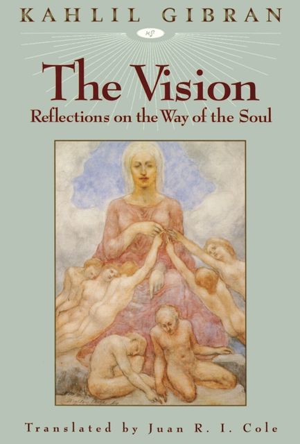 The Vision, Kahlil Gibran