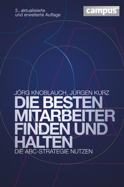 Die besten Mitarbeiter finden und halten, Jürgen Kurz, Jörg Knoblauch