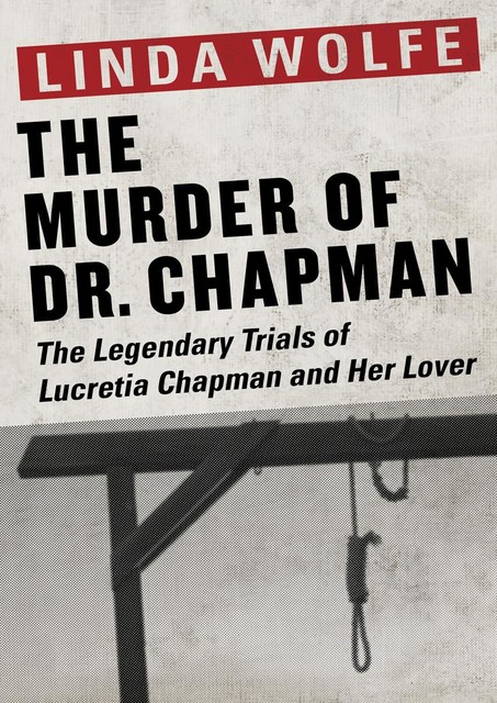 The Murder of Dr. Chapman, Linda Wolfe