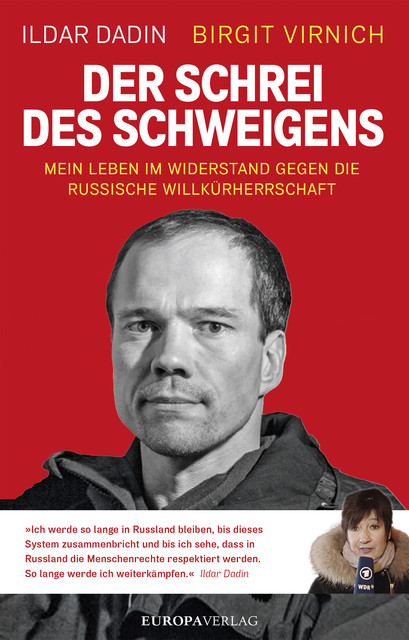 Der Schrei des Schweigens, Birgit Virnich, Ildar Dadin