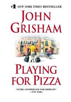 Playing For Pizza, John Grisham