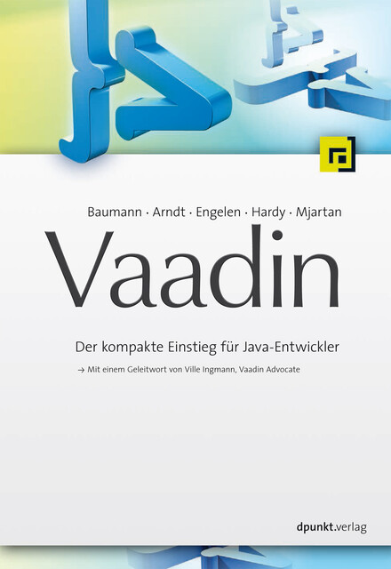 Vaadin, Joachim Baumann, Carsten Mjartan, Daniel Arndt, Frank Engelen, Frank Hardy