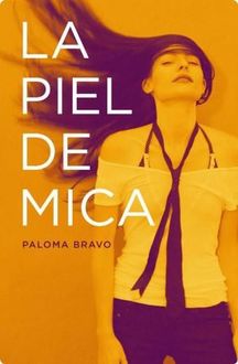 La Piel De Mica, Paloma Bravo