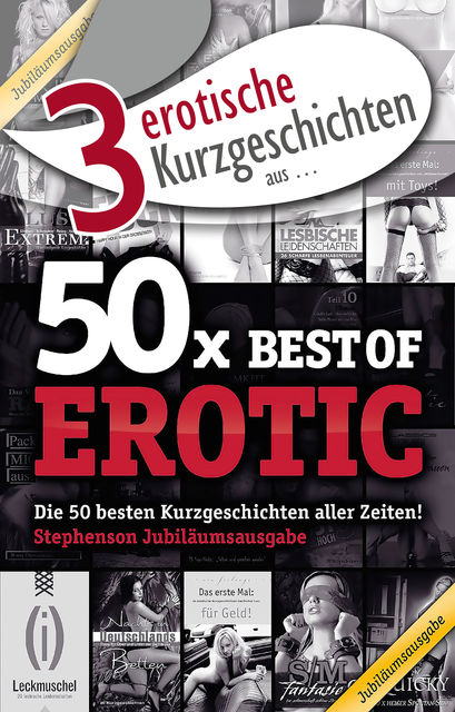 3 erotische Kurzgeschichten aus: “50x Best of Erotic”, Jenny Prinz, Ulla Jacobsen, Seymour C. Tempest